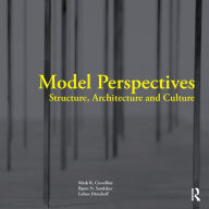 Title: Model Perspectives: Structure, Architecture and Culture, Author: Mark R. Cruvellier
