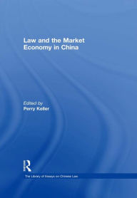 Title: Law and the Market Economy in China, Author: Perry Keller