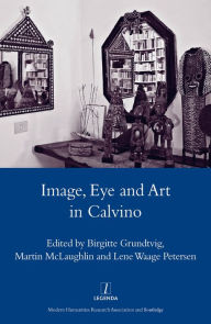 Title: Image, Eye and Art in Calvino, Author: Birgitte Grundtvig