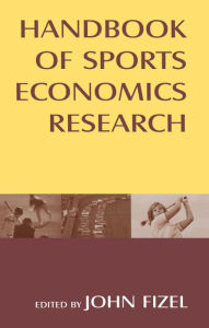 Title: Handbook of Sports Economics Research, Author: John Fizel
