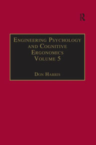 Title: Engineering Psychology and Cognitive Ergonomics: Volume 5: Aerospace and Transportation Systems, Author: Don Harris