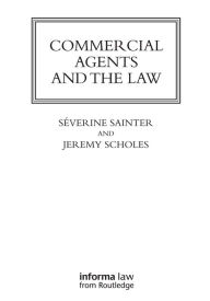 Title: Commercial Agents and the Law, Author: Séverine Saintier