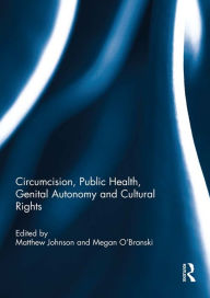 Title: Circumcision, Public Health, Genital Autonomy and Cultural Rights, Author: Matthew Johnson