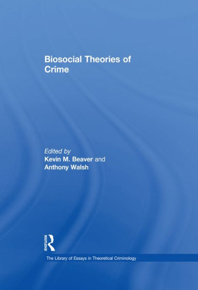 Biosocial Theories of Crime