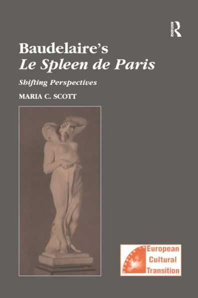 Baudelaire's Le Spleen de Paris: Shifting Perspectives