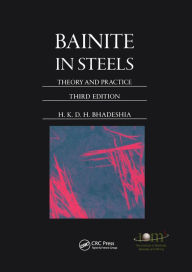 Title: Bainite in Steels: Theory and Practice, Third Edition, Author: H.K.D.H. Bhadeshia