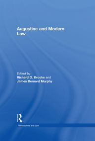 Title: Augustine and Modern Law, Author: James Bernard Murphy