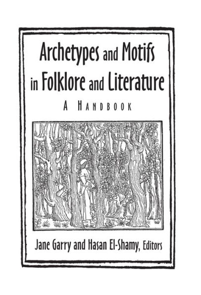 Archetypes and Motifs in Folklore and Literature: A Handbook: A Handbook