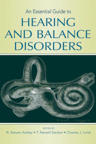 Title: An Essential Guide to Hearing and Balance Disorders, Author: R. Steven Ackley