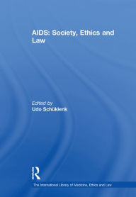 Title: AIDS: Society, Ethics and Law, Author: Udo Schüklenk
