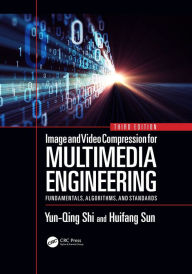Title: Image and Video Compression for Multimedia Engineering: Fundamentals, Algorithms, and Standards, Third Edition, Author: Yun-Qing Shi