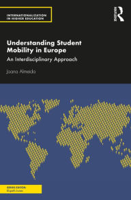 Title: Understanding Student Mobility in Europe: An Interdisciplinary Approach, Author: Joana Almeida