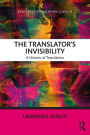 The Translator's Invisibility: A History of Translation