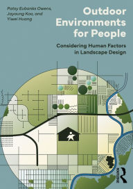 Title: Outdoor Environments for People: Considering Human Factors in Landscape Design, Author: Patsy Eubanks Owens