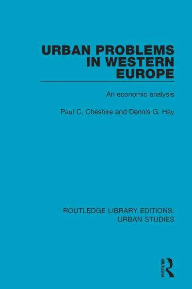 Urban Problems in Western Europe: An Economic Analysis