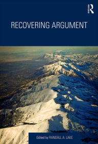 Title: Recovering Argument, Author: Randall Lake