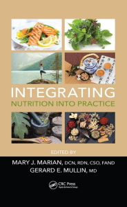 Title: Integrating Nutrition into Practice, Author: Mary J. Marian