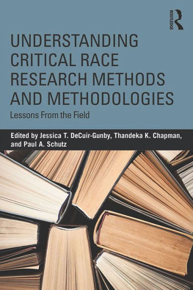 Understanding Critical Race Research Methods and Methodologies: Lessons from the Field