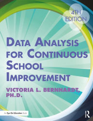 Title: Data Analysis for Continuous School Improvement (Fourth Edition), Author: Victoria L. Bernhardt
