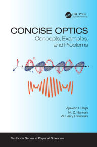 Title: Concise Optics: Concepts, Examples, and Problems, Author: Ajawad I. Haija