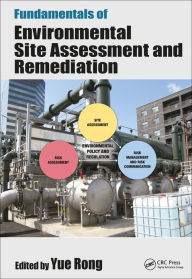 Title: Fundamentals of Environmental Site Assessment and Remediation, Author: Yue Rong