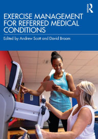 Title: Exercise Management for Referred Medical Conditions, Author: Andrew Scott