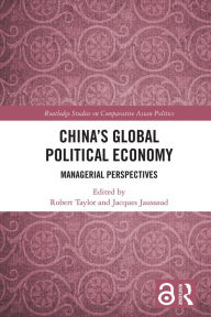 Title: China's Global Political Economy: Managerial Perspectives, Author: Robert Taylor