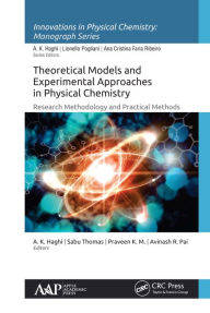 Title: Theoretical Models and Experimental Approaches in Physical Chemistry: Research Methodology and Practical Methods, Author: A. K. Haghi