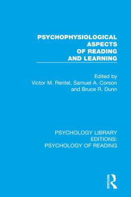 Title: Psychophysiological Aspects of Reading and Learning, Author: Victor M. Rentel
