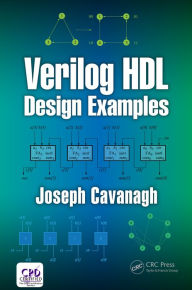 Title: Verilog HDL Design Examples, Author: Joseph Cavanagh