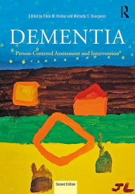 Title: Dementia: Person-Centered Assessment and Intervention, Author: Ellen Hickey