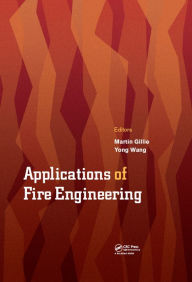 Title: Applications of Fire Engineering: Proceedings of the International Conference of Applications of Structural Fire Engineering (ASFE 2017), September 7-8, 2017, Manchester, United Kingdom, Author: Martin Gillie