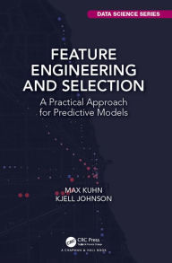 Title: Feature Engineering and Selection: A Practical Approach for Predictive Models, Author: Max Kuhn