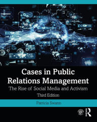 Title: Cases in Public Relations Management: The Rise of Social Media and Activism, Author: Patricia Swann