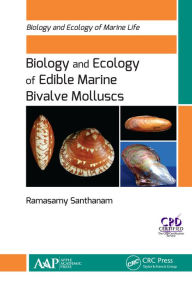 Title: Biology and Ecology of Edible Marine Bivalve Molluscs, Author: Ramasamy Santhanam