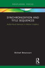 Synchronization and Title Sequences: Audio-Visual Semiosis in Motion Graphics