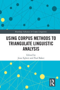 Title: Using Corpus Methods to Triangulate Linguistic Analysis, Author: Jesse Egbert