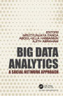 Big Data Analytics: A Social Network Approach