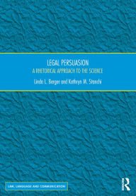 Title: Legal Persuasion: A Rhetorical Approach to the Science, Author: Linda L. Berger