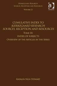 Title: Volume 21, Tome III: Cumulative Index: Index of Subjects, Overview of the Articles in the Series, Author: Katalin Nun Stewart