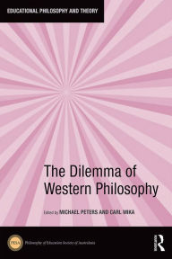 Title: The Dilemma of Western Philosophy, Author: Michael A. Peters