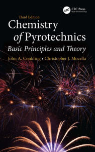 Title: Chemistry of Pyrotechnics: Basic Principles and Theory, Third Edition, Author: Chris Mocella