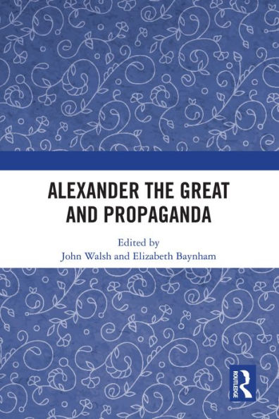 Alexander the Great and Propaganda