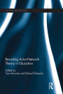 Revisiting Actor-Network Theory in Education