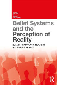 Title: Belief Systems and the Perception of Reality, Author: Bastiaan Rutjens