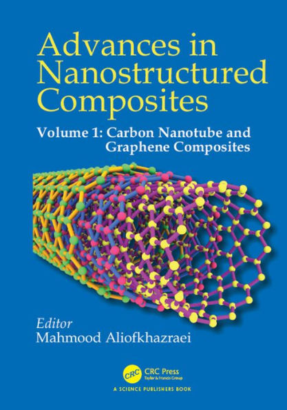 Advances in Nanostructured Composites: Volume 1: Carbon Nanotube and Graphene Composites