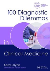Title: 100 Diagnostic Dilemmas in Clinical Medicine, Author: Kerry Layne