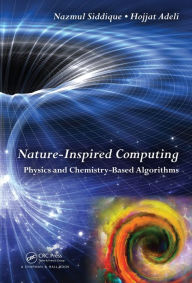 Title: Nature-Inspired Computing: Physics and Chemistry-Based Algorithms, Author: Nazmul H. Siddique