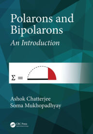 Title: Polarons and Bipolarons: An Introduction, Author: Ashok Chatterjee