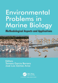 Title: Environmental Problems in Marine Biology: Methodological Aspects and Applications, Author: Tamara Garcia Barrera